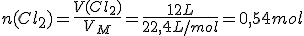 n(Cl_2)=\frac{V(Cl_2)}{V_M}=\frac{12L}{22,4L/mol}=0,54mol