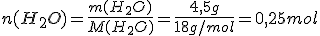 n(H_2O)=\frac{m(H_2O)}{M(H_2O)}=\frac{4,5g}{18g/mol}=0,25mol