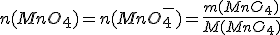 n(MnO_4)=n(MnO_4^-)=\frac{m(MnO_4)}{M(MnO_4)}