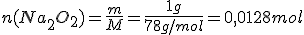 n(Na_2O_2)=\frac{m}{M}=\frac{1g}{78g/mol}=0,0128mol