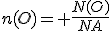 n(O)= \frac{N(O)}{NA}