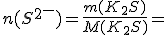 n(S^2^-)=\frac{m(K_2S)}{M(K_2S)}=