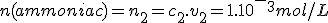 n(ammoniac)=n_2=c_2.v_2=1.10^-^3mol/L