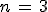n\,=\,3