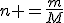 n =\frac{m}{M}