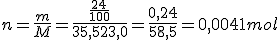n = \fra{m}{M} = \frac{\frac{24}{100}}{35,5 + 23,0}= \frac{0,24}{58,5} = 0,0041 mol