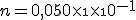 n = 0,050\times\1\times\10^{-1}