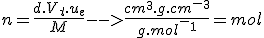 n=\frac{d.V_t.u_e}{M}-->\frac{cm^3.g.cm^-^3}{g.mol^-^1}=mol