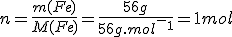 n=\frac{m(Fe)}{M(Fe)}=\frac{56g}{56g.mol^-^1}=1mol