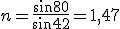 n=\frac{sin80}{sin42}=1,47