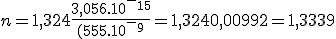 n= 1,324 + \frac{3,056.10^-^1^5}{ (555.10^-^9^}=1,324+0,00992=1,3339