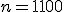 n=1100