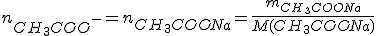 n_{CH_3COO^-}=n_{CH_3COONa}=\frac{m_{CH_3COONa}}{M(CH_3COONa)}