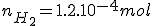 n_{H_2} = 1.2.10^{-4} mol