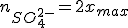 n_{SO_{4}^{2-}}=2x_{max}