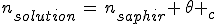 n_{solution}\,=\,n_{saphir} \,\theta _c