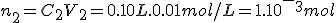 n_2 = C_2V_2= 0.10 L.0.01mol/L = 1.10^-^3 mol
 \\ 