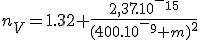 n_V=1.32+\frac{2,37.10^-^1^5}{(400.10^-^9 m)^2