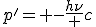 p'= -\frac{h\nu} c