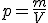 p = \frac{m}{V}