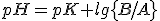 pH=pK+lg\{B/A\}