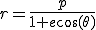 r=\frac{p}{1+e\cos(\theta)}