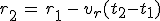 r_2\,=\,r_1\,-\,v_r(t_2-t_1)