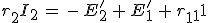 r_2I_2\,=\,-\,E^'_2\,+\,E^'_1\,+\,r_1I_1