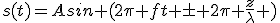 s(t)=Asin (2\pi ft \pm 2\pi \frac{z}{\lambda} )