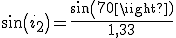 sin(i_2) = \frac{sin(70)}{1,33}