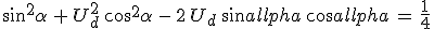 sin^2\alpha\,+\,U_d^2\,cos^2\alpha\,-\,2\,U_d\,sin\alpha\,cos\alpha\,=\,\frac{1}{4}