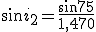 sin i_2 = \frac {sin 75}{1,470}