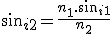 sin_{i2}=\frac{n_1.sin_{i1}}{n_2}