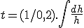 t = (1/0,2). \int \frac{dh}{h} 