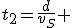 t_2=\frac{d}{v_S} 