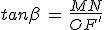 tan\beta\,=\,\frac{MN}{OF^'}