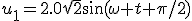 u_1=2.0\sqrt{2}\sin(\omega t+\pi/2)