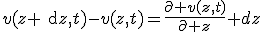 v(z+\rm{d}z,t)-v(z,t)=\frac{\partial v(z,t)}{\partial z} dz