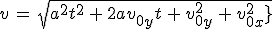 v\,=\,sqrt{a^2t^2\,+\,2av_{0y}t\,+\,v_{0y}^2\,+\,v_{0x}^2\,}