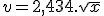 v = 2,434.\sqrt{x} 