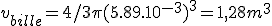 v_{bille}=4/3\pi(5.89.10^{-3})^3=1,28m^3