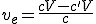v_e=\frac{cV-c'V}{c}