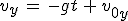 v_y\,=\,-gt\,+\,v_{0y}
