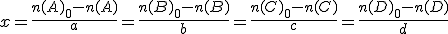 x = \fr{n(A)_0-n(A)}{a}=\fr{n(B)_0-n(B)}{b}=\fr{n(C)_0-n(C)}{c}=\fr{n(D)_0-n(D)}{d}