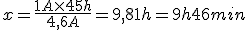 x = \frac{1A \times 45h}{4,6A} = 9,81h = 9h 46min