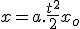 x = a.\frac{t^2}{2} + x_o