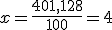 x=\frac{401,128}{100}=4