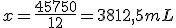 x=\frac{45750}{12}=3812,5mL
