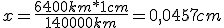 x=\frac{6400km*1cm}{140000km}=0,0457cm