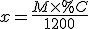 x=\frac{M\times%C}{1200}